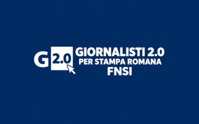 Giornalisti 2.0, dalla parte di chi informa: l’associazione verso le elezioni di Stampa Romana e FNSI